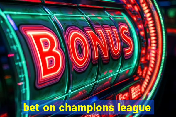 bet on champions league