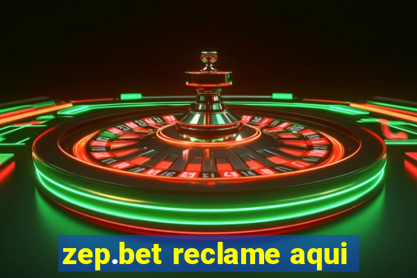 zep.bet reclame aqui