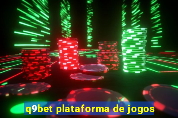 q9bet plataforma de jogos