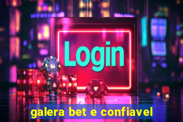 galera bet e confiavel