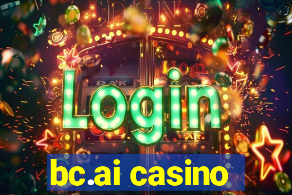 bc.ai casino