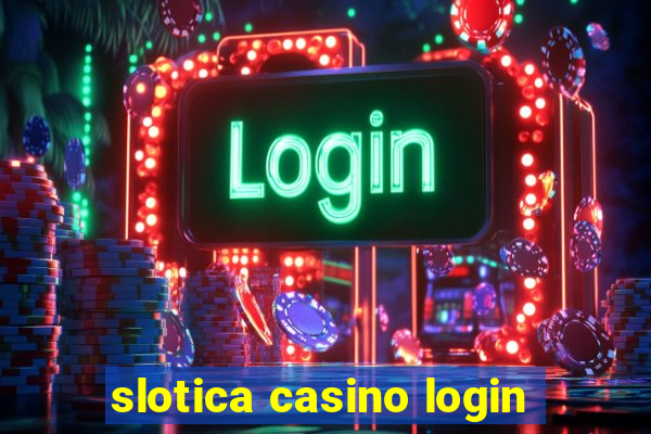 slotica casino login