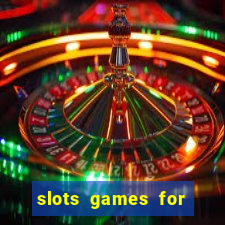 slots games for real money