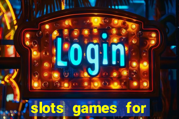 slots games for real money