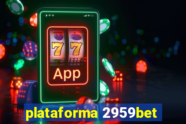 plataforma 2959bet