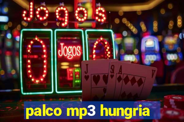 palco mp3 hungria