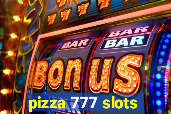 pizza 777 slots