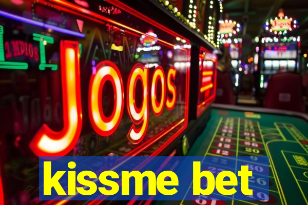 kissme bet