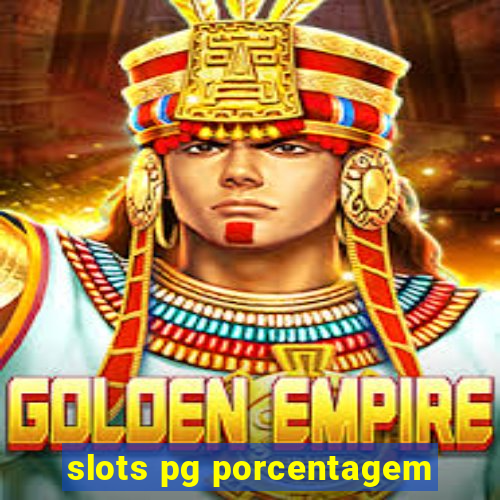 slots pg porcentagem