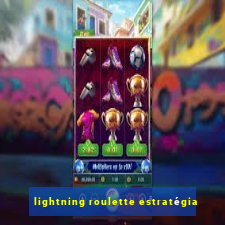 lightning roulette estratégia