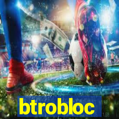 btrobloc