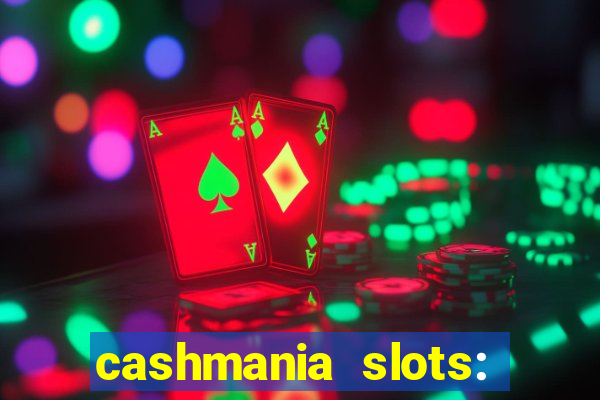 cashmania slots: slot games