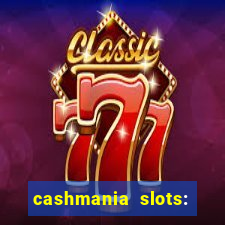 cashmania slots: slot games