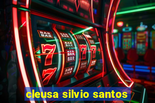 cleusa silvio santos