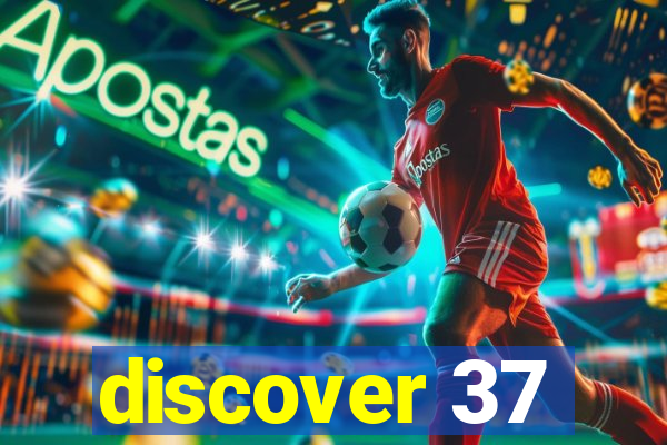 discover 37