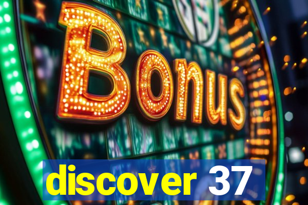 discover 37