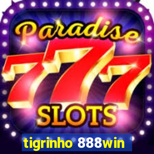 tigrinho 888win