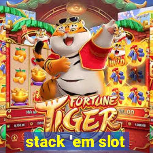 stack 'em slot