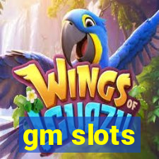 gm slots