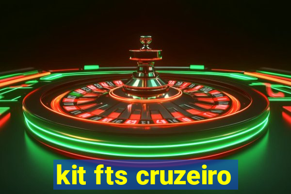 kit fts cruzeiro