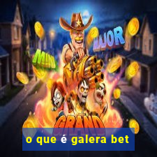 o que é galera bet