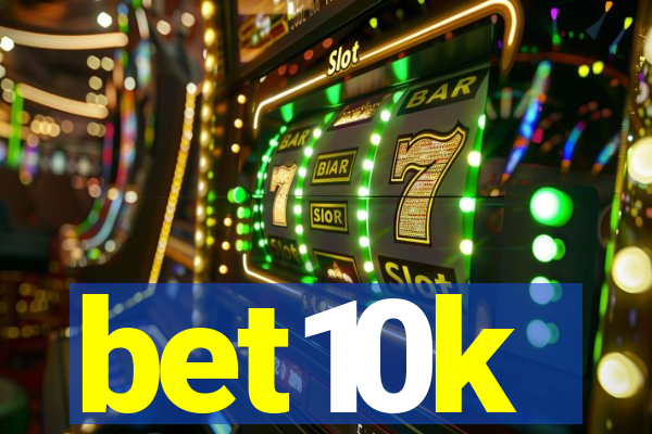 bet10k