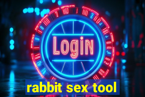 rabbit sex tool