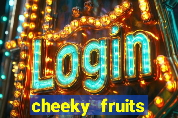 cheeky fruits deluxe slot online