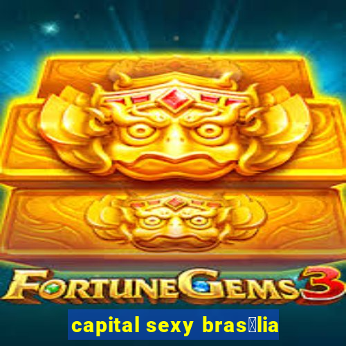 capital sexy bras铆lia