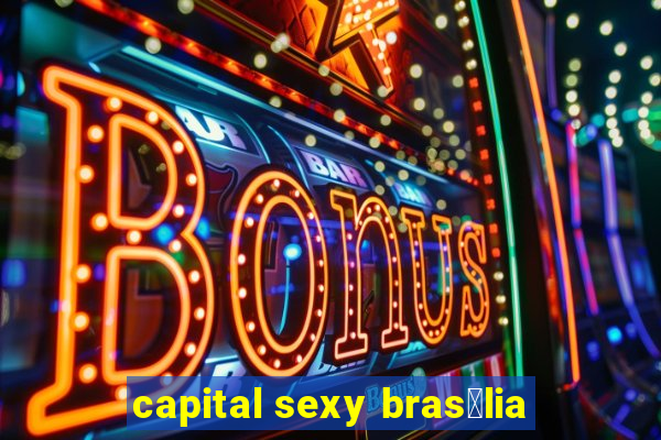 capital sexy bras铆lia