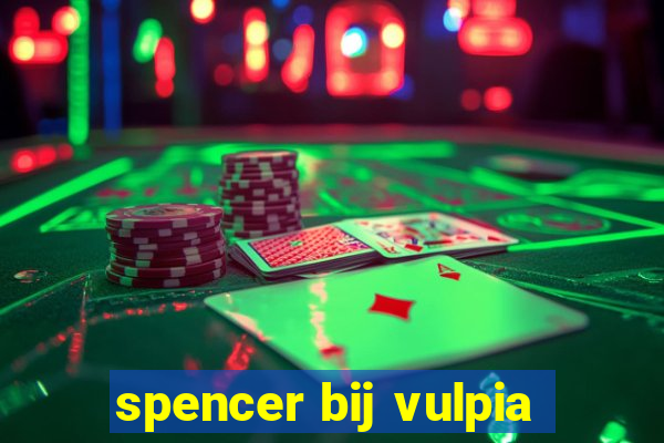 spencer bij vulpia