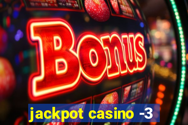 jackpot casino -3