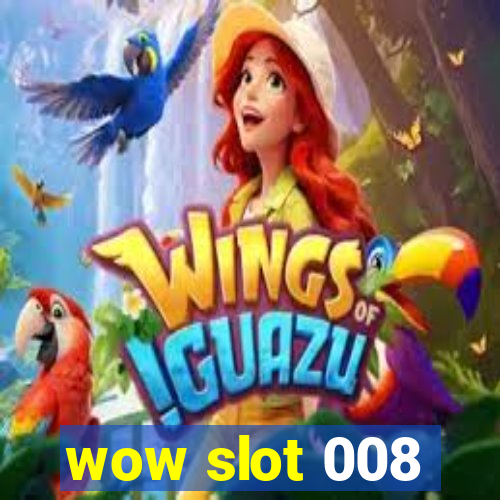 wow slot 008