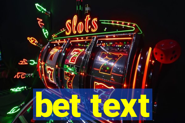 bet text