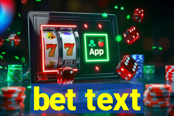 bet text