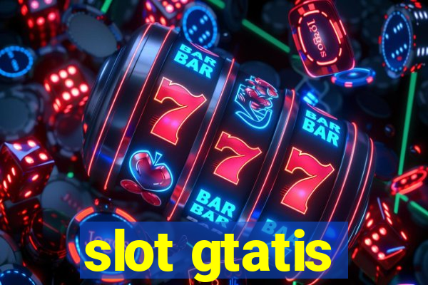 slot gtatis