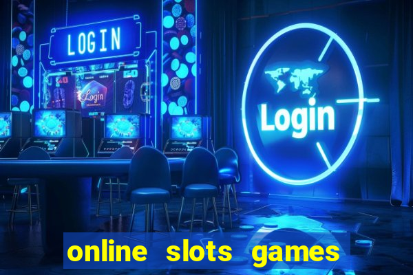 online slots games for real money