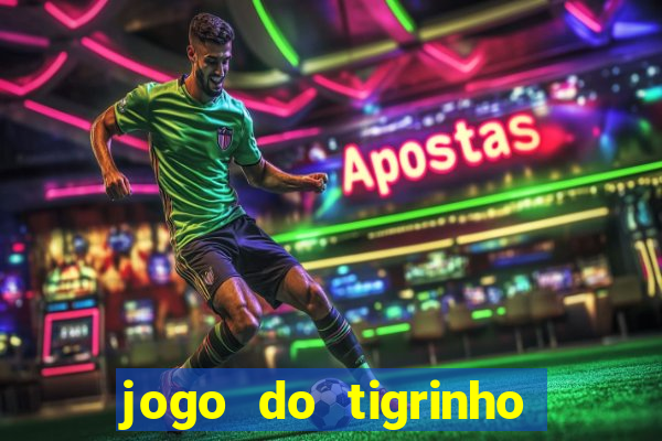 jogo do tigrinho que horas paga