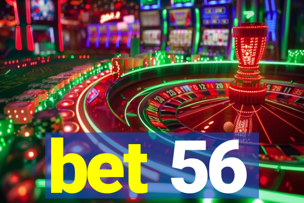 bet 56