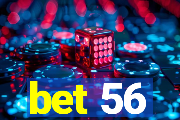 bet 56