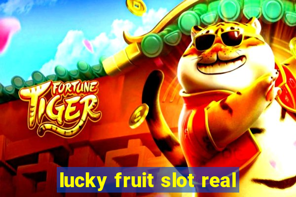 lucky fruit slot real