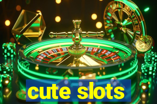 cute slots