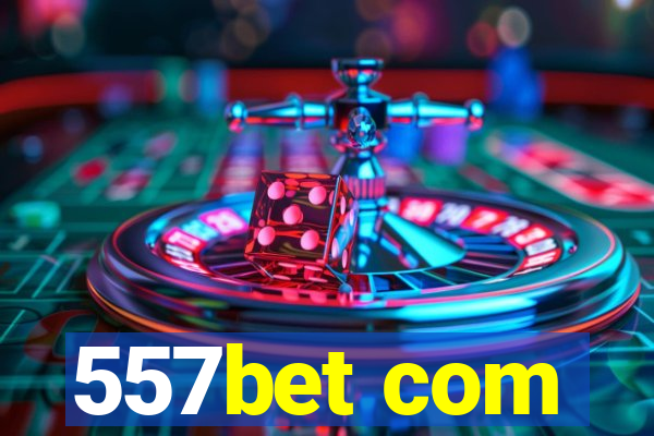 557bet com