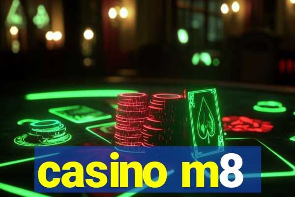 casino m8