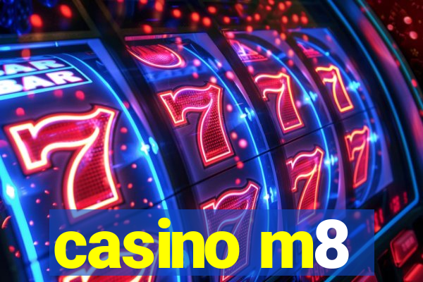 casino m8