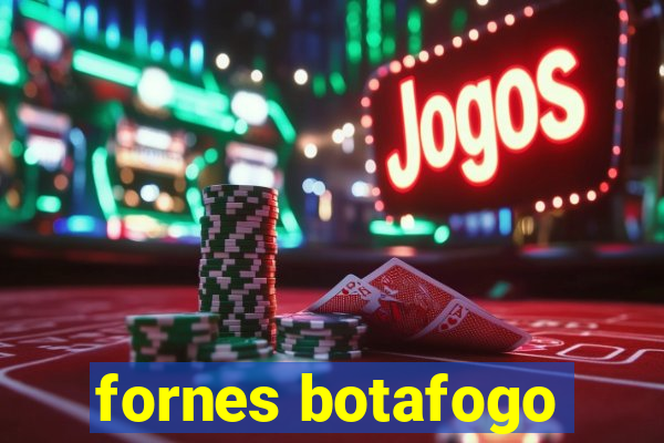 fornes botafogo