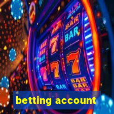 betting account