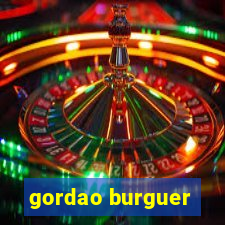 gordao burguer