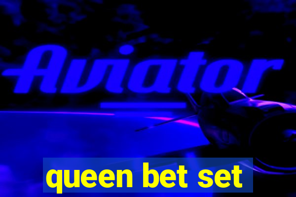 queen bet set