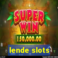 lende slots